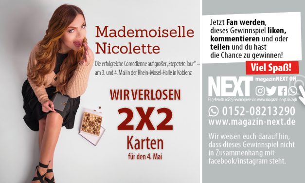 Mademoiselle Nicolette auf großer “Etepetete Tour” am 04. Mai in Koblenz (beginnt am 08.04.2022 und endet am 20.04.2022)
