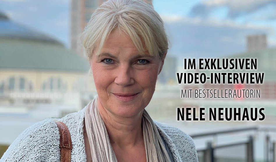 Im exklusiven Video-Interview mit Bestsellerautorin Nele Neuhaus