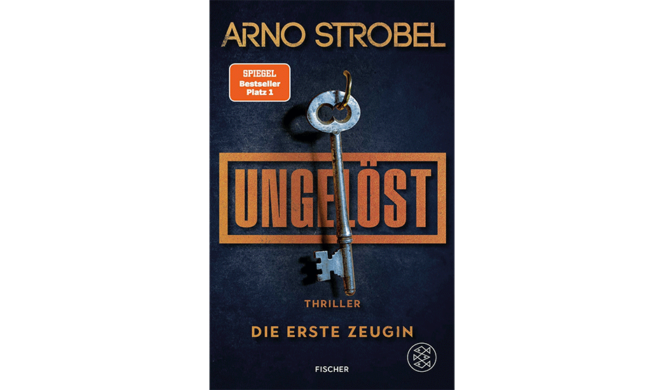 Buchtipp Ungelöst Die erste Zeugin von Arno Strobel
