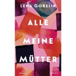Buchtipp Alle meine Mütter