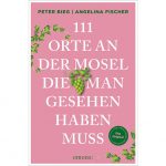 Buchtipp 111 Orte an der Mosel die man gesehen haben muss