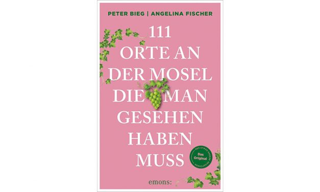 Buchtipp 111 Orte an der Mosel die man gesehen haben muss